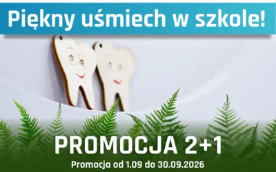 Piękny uśmiech w szkole, czyli wrześniowa promocja dla rodziców z dziećmi!